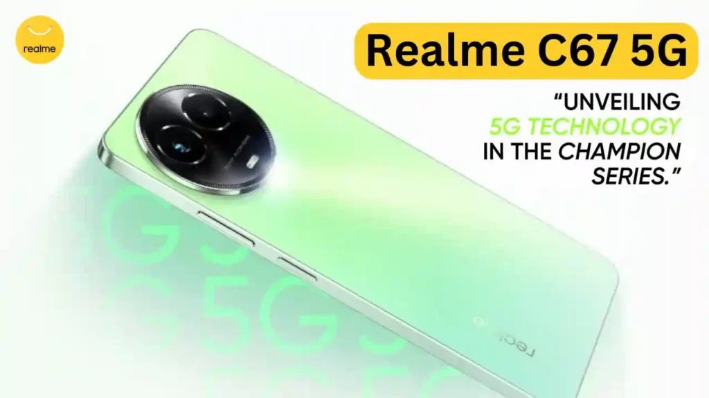 realme C67 5G - realme first 5G smartphone from the Champion